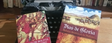 Guerras de Bolivia” y “Días de Gloria” 